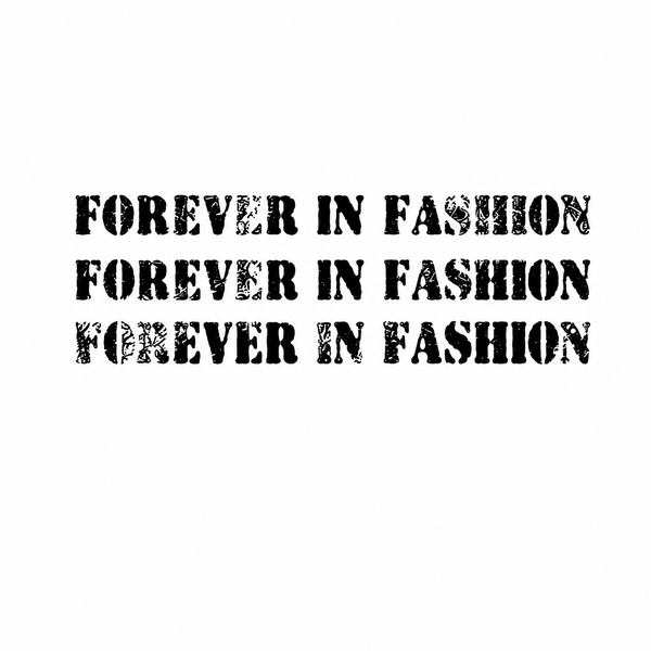 Forever in fashion